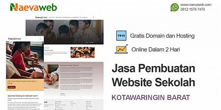 Jasa Pembuatan Website Sekolah Kotawaringin Barat Kalimantan Tengah - NAEVAWEB
